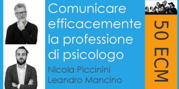 Comunicare efficacemente la professione di psicologo - 50 crediti ECM