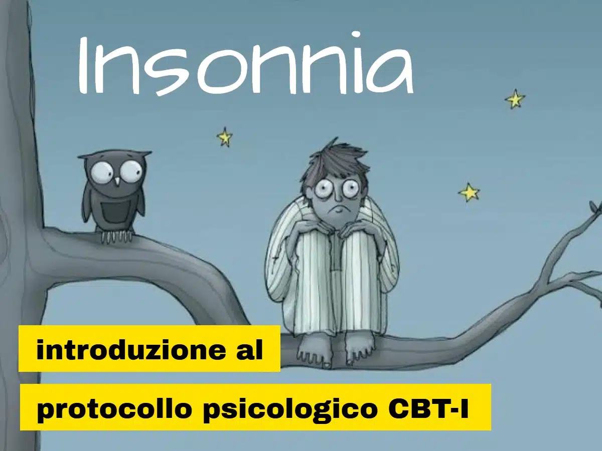 INSONNIA: introduzione al protocollo psicologico CBT-I - FCP - Formazione  Continua in Psicologia