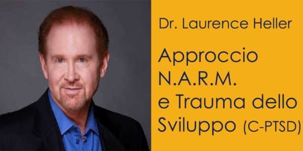 L’approccio N.A.R.M. per lavorare con il trauma dello sviluppo (C-PTSD)