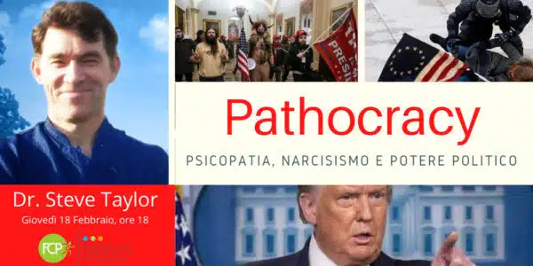 Il problema della Patocrazia: psicopatia, narcisismo e potere politico