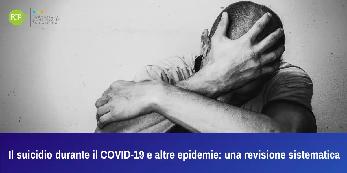 Il suicidio durante il COVID-19 e altre epidemie: una revisione sistematica