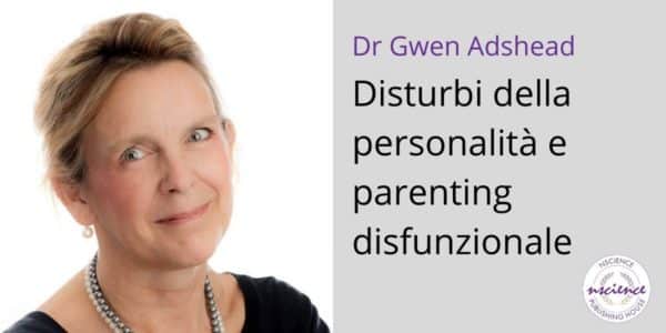 Disturbi della personalità e parenting disfunzionale, con Gwen Adshead