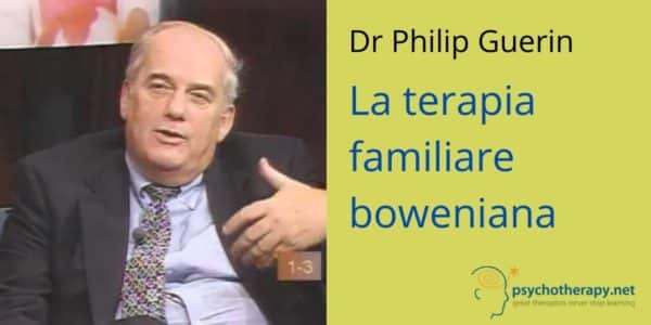 La Terapia Familiare Boweniana, con Philip Guerin