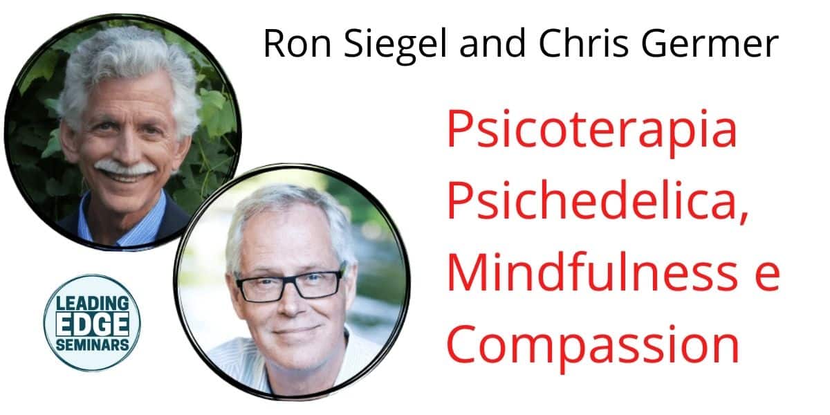 Psicoterapia Psichedelica, Mindfulness e Compassion nella pratica clinica