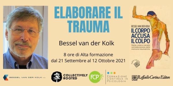 Elaborare il Trauma, con Bessel van der Kolk