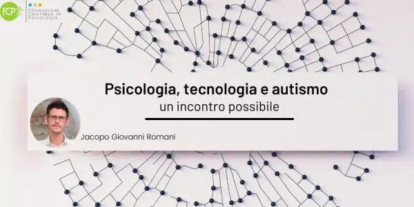 Psicologia tecnologia e autismo