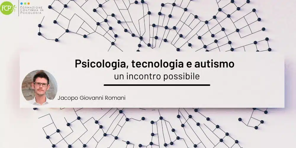 Psicologia tecnologia e autismo