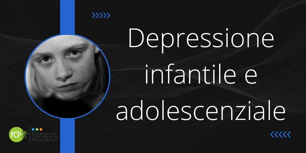 Depressione infantile e adolescenziale