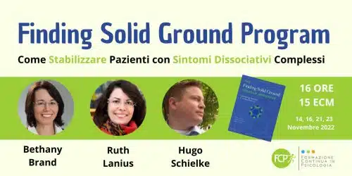 Finding Solid Ground Program: come Stabilizzare Pazienti con Sintomi Dissociativi Complessi
