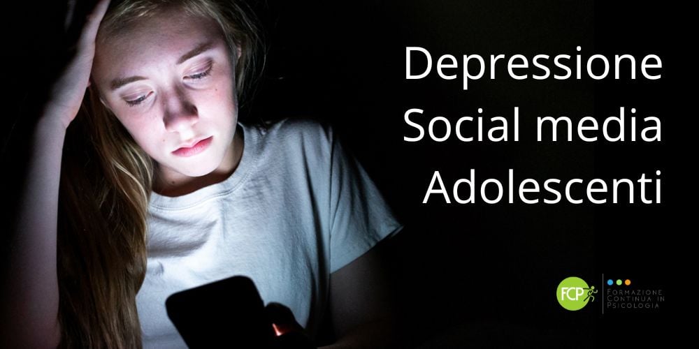 Depressione e uso di Social media tra gli Adolescenti