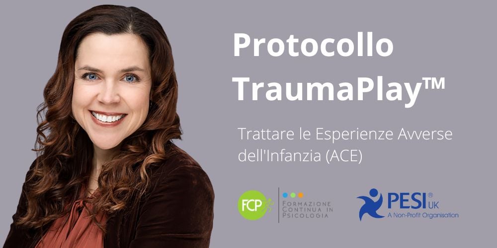 Protocollo TraumaPlay™ per trattare Esperienze Avverse dell'Infanzia (ACE)