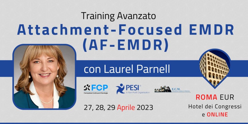 Attachment-Focused EMDR (AF-EMDR) con Laurel Parnell