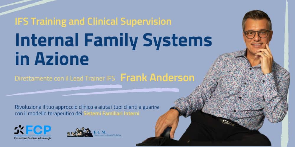 Internal Family Systems (IFS) in Azione, con Frank Anderson