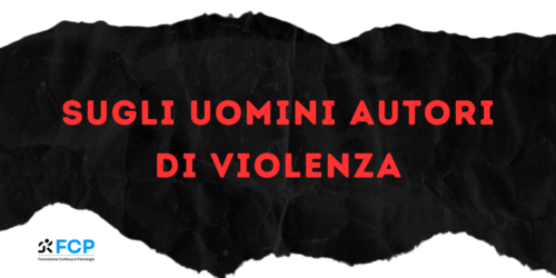 Sugli Uomini Autori Di Violenza - FCP - Formazione Continua In Psicologia