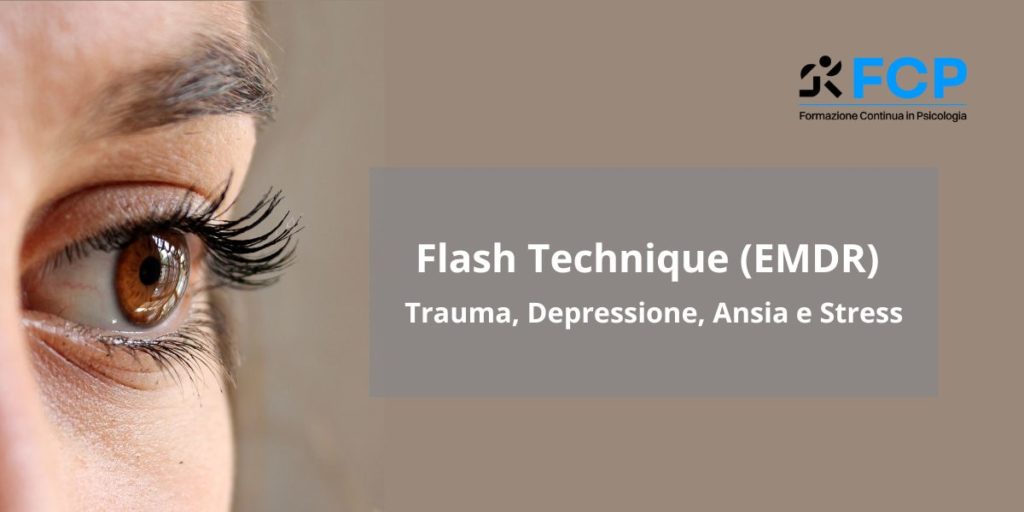 Flash Technique (EMDR) su Trauma, Depressione, Ansia, Stress