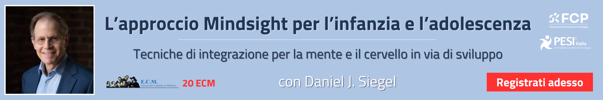 Daniel Siegel | L’approccio Mindsight per l’Infanzia e l’Adolescenza