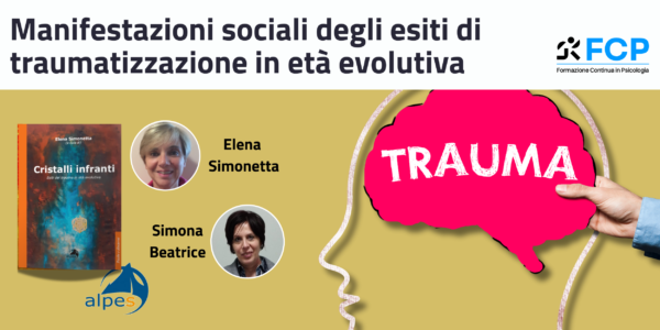 Manifestazioni sociali degli esiti di traumatizzazione in età evolutiva