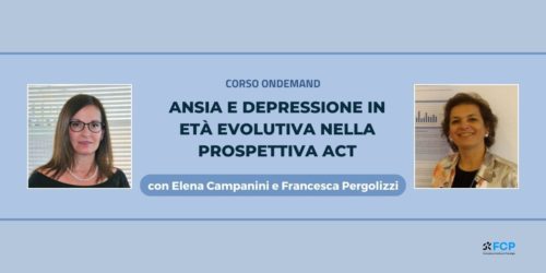 Ansia e depressione in età evolutiva nella prospettiva ACT