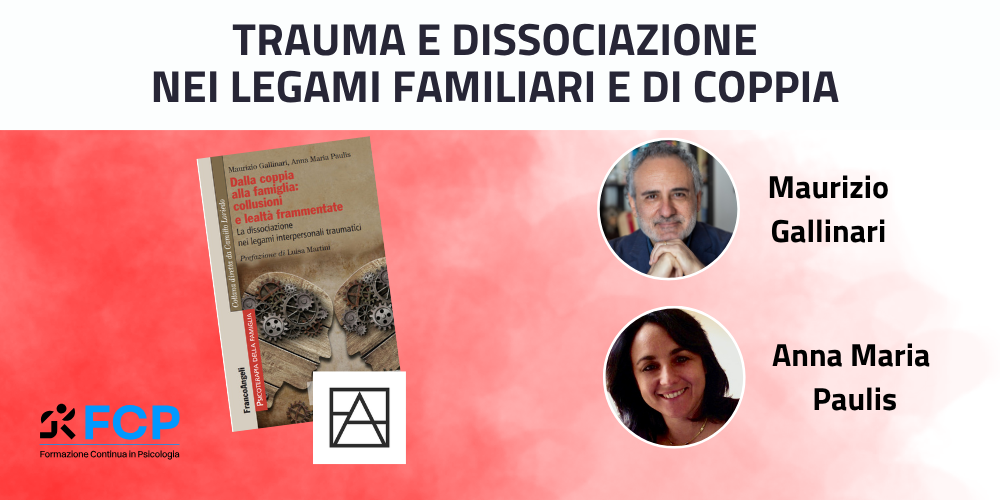 Trauma e dissociazione nei legami familiari e di coppia